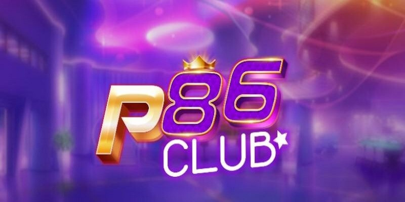 Giới thiệu cổng game P86 Club