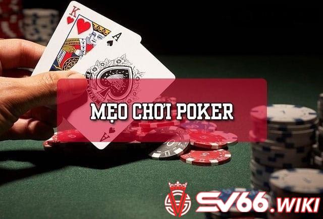 Đa sắc mẹo chơi poker một cách thông minh - khôn khéo